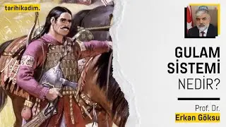GULAM SİSTEMİ NEDİR? SELÇUKLULARDA VE ORTAÇAĞ'DA GULAM SİSTEMİ'NİN GELİŞİMİ | Prof. Dr. Erkan Göksu