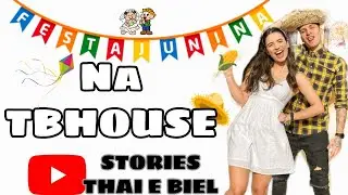STORIES THAI E BIEL Festa junina na tbhouse Criada por Thai e Biel, será que vem novidades aí ??
