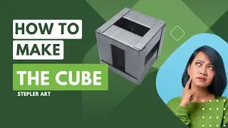 The Cube - How to Make the Stapler Pin Art