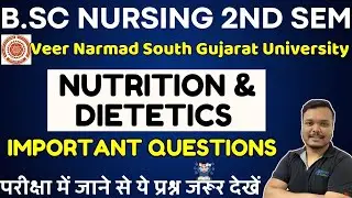 NUTRITION Important Questions | B.Sc NURSING 2ND SEMESTER | VNSGU BSC NURSING | VNSGU 2024