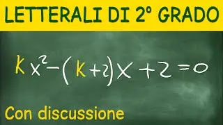 Spiegazione Semplice di Equazioni di Secondo Grado Letterali, Con Discussione e Schemino Riassuntivo