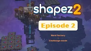 Let's play Shapez 2 | Challenge + Hard  | The struggle is real | Episode 2