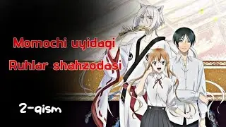 "Momochi uyidagi ruhlar shahzodasi" 2-qism