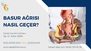 Basur Ağrısı Nasıl Geçer? - IDEA Klinik