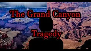 The Tragic Tale of Four Hikers in the Grand Canyon