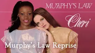 Cheri - Murphy's Law Reprise