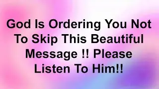 🛑God Is ORDERING You Not To Ignore This Beautiful And Most Important MESSAGE ✝️ God Message Today 🙏