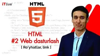 HTML Web Dasturlash #2: Ro'yxatlar,Link