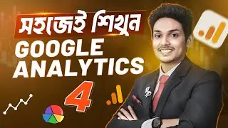 সহজ ভাষায় Google Analytics 4 (GA4) Bangla Tutorial | Google Analytics Setup WordPress 2024