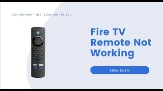 Fire TV Remote Not Working