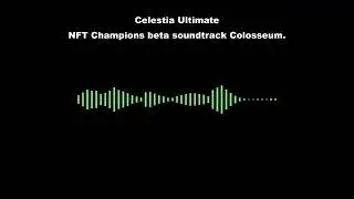 NFT Champions beta soundtrack - Colosseum.