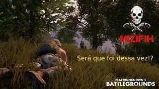 Battlegrounds: Será que foi desa vez? Será!?