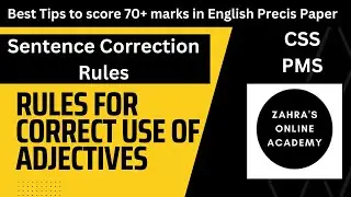 Sentence Correction Rules/ Correct Use of Adjectives/How to Score 70+ Marks in English Precis Paper