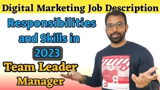 Digital Marketing Job Role For Team Leader & Manager, Job Description Responsibilities & Skills 2023