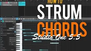 How to Strum Chords in Studio One( v5.5)