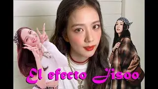 El Efecto Jisoo | ¿La visual más poderosa del K-Pop?
