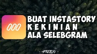 Cara Membuat Instastory Kekinian ala Selebgram Menggunakan MOJO - InstaTricks