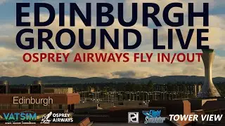 Pyreegue Dev Co EDINBURGH V2 - VATSIM Live! Microsoft Flight Simulator Tower View