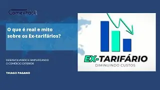 O que é real e mito sobre os Ex-tarifários?