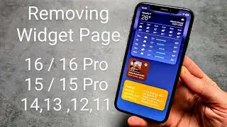 Can you Remove Widget Page on iPhone 16 , 16 Pro , 15 , 15 Pro , 14, 13 , 12 ,11 , XS , XR