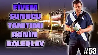 FİVEM SUNUCU TANITIMI RONİNRP #53