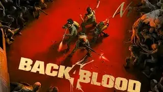 Back4Blood Прохождение #1 (Без Комментариев)