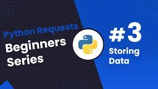 Python Requests/BS4 Beginners Series Part 3: Storing Data