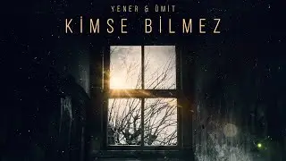 Yener & Ümit - Kimse Bilmez