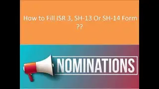 How to Fill ISR 3, 13 or 14 - Which form for  Nomination ??