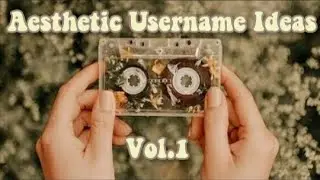 Aesthetic username ideas (vol.1) | ItzAlya