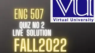 ENG 507 /QUIZ NO 2 /LIVE SOLUTION /fall 2022 #vu #creative