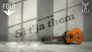Irkenc Hyka - Si t'ja them