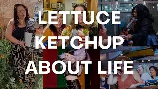 Lettuce Ketchup About Life | Sundays with Sam