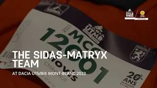 UTMB® Mont-Blanc 2023 | In the shoes of the Team Sidas-Matryx