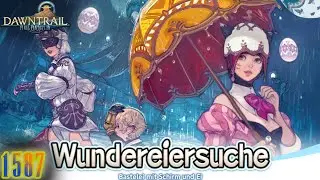 Final Fantasy 14 - DAWNTRAIL [Deutsch] #1587 - Die Wundereiersuche 2025