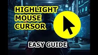 Cursor Highlighter | Highlight Mouse Pointer - Easy Guide