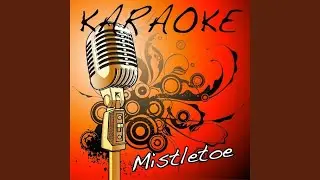 Mistletoe (Justin Bieber Karaoke Tribute)