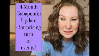 Gabapentin 4 Month Update (Migraine, Insomnia, Nerve Pain)