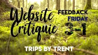 Website Critique - Trips by Trent - Reddit's Feedback Friday - Part 3 - English - FHD