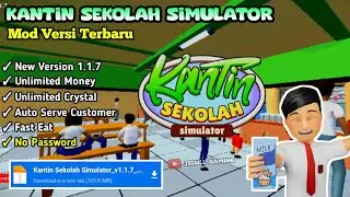 Kantin Sekolah Simulator Mod Terbaru V1.1.7 NO PASSWORD || Link MediaFire
