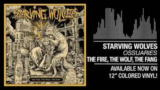 Starving Wolves - "Ossuaries"