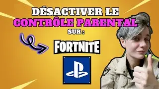 Comment désactiver le contrôle parental sur Fortnite ? (Playstation)