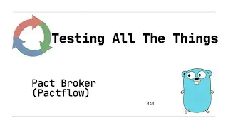 040: Pact Broker - Pactflow (Golang)