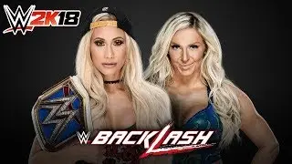 WWE 2K18 - BACKLASH 2018: Charlotte vs Carmella