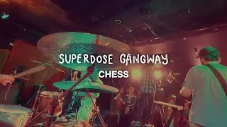 Superdose Gangway - Chess [Live at the Cranka]