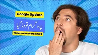 Google Webmaster Update March  2024  | Program to War Gaya | Google SEO algorithm update