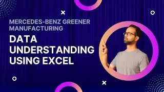Mercedes Benz Data Understanding using Excel | Part 1