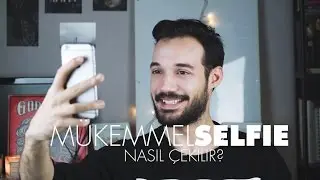 Mükemmel Selfie Nasıl Çekilir? | The Best Selfie 2016