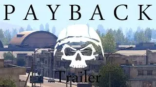PAYBACK (Cinematic Mission Trailer) - Arma 3