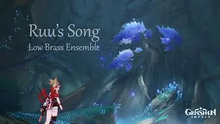 Ruu's Song - Genshin Impact OST - Trombone Ensemble